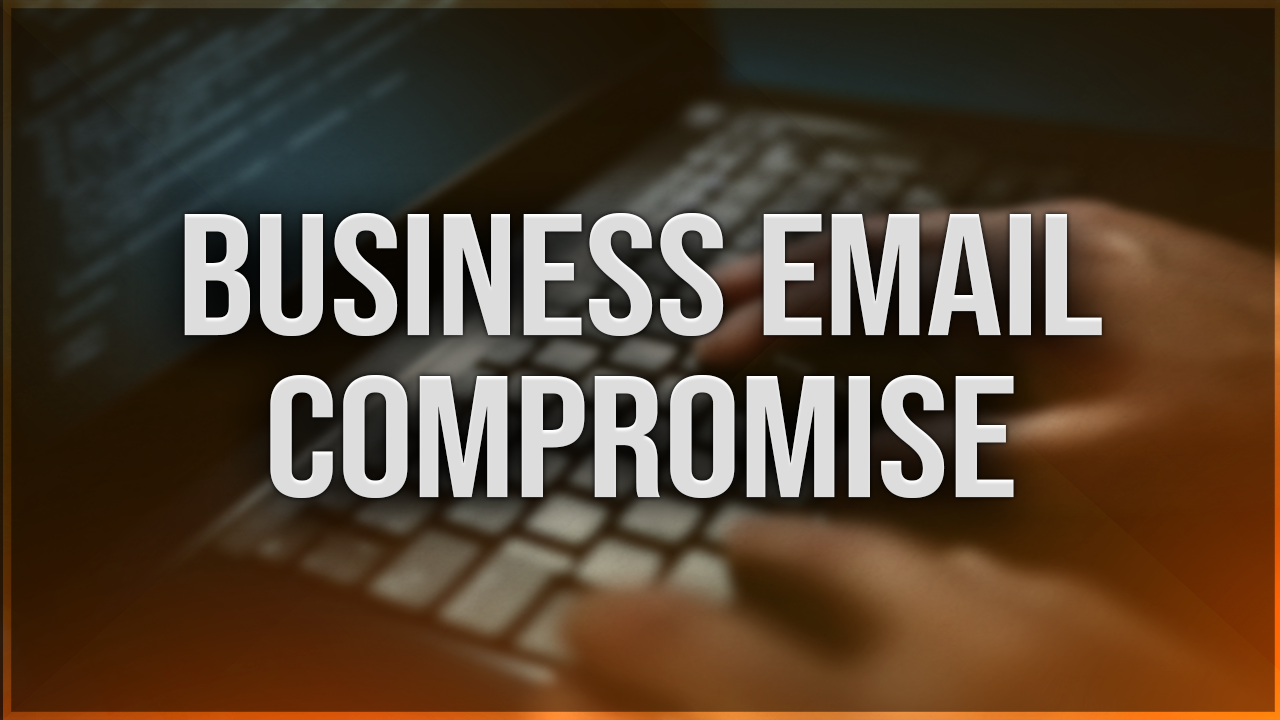 Business Email Compromise